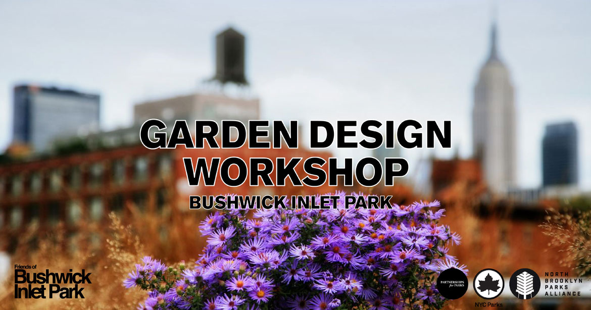 Garden Design Workshop Bushwick Inlet Park