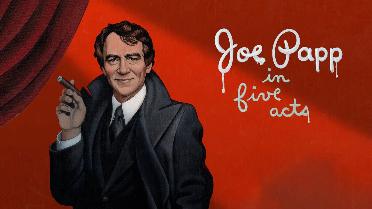 Joe Papp in Five Acts poster